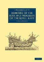 Libro Memoirs Of The Rise And Progress Of The Royal Navy ...