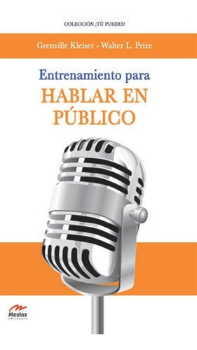 Entrenamiento Para Hablar En Publico - Walter L. Prize - Es