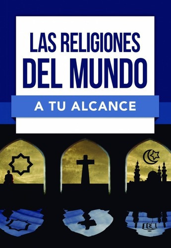 Las Religiones Del Mundo A Tu Alcance Varios Autoresxcz