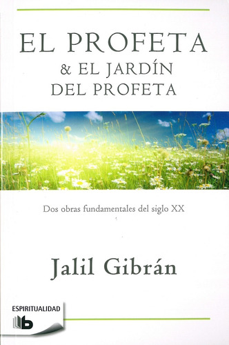 El profeta / El jardín del profeta, de Gibran, Khalil. Serie B de Bolsillo Editorial B de Bolsillo, tapa blanda en español, 2009