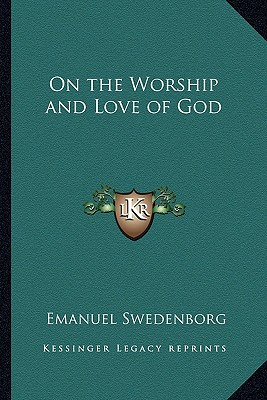 Libro On The Worship And Love Of God - Swedenborg, Emanuel