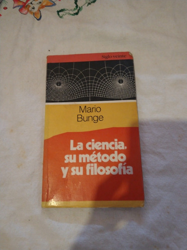 La Ciencia Su Método Y Su Filosofía - Mario Bunge