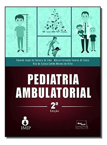 Pediatria Ambulatorial - 02ed/17: Pediatria Ambulatorial, De Lima; Souza; Brito;. Série Medicina, Vol. Pediatria. Editora Medbook Editora, Capa Dura, Edição Pediatria Em Português, 20