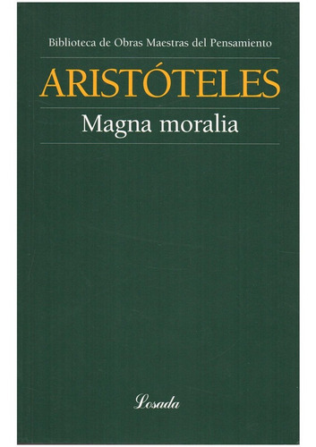 Magna Moralia (omp.45) - Aristoteles - Losada              