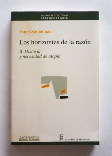 Hugo Zemelman - Los Horizontes De La Razon Ii