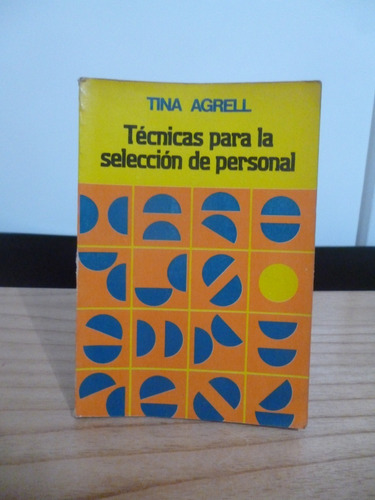 Técnicas Para La Selección De Personal - Tina Agrell