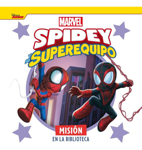 Spidey Y Su Superequipo Mision En La Biblioteca De Marvel