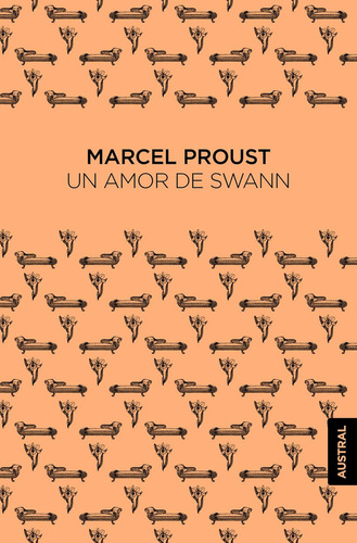 UN AMOR DE SWANN: No, de Proust, Marcel., vol. 1. Editorial Austral, tapa pasta blanda, edición 1 en español, 2023