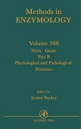 Nitric Oxide, Part B: Physiological And Pathological Processes: Volume 269, De John N. Abelson. Editorial Elsevier Science Publishing Co Inc, Tapa Dura En Inglés