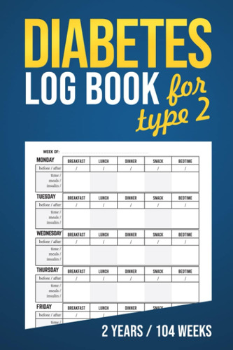 Libro: Diabetes Log Book For Type 2: Easy To Use 2 Year 104
