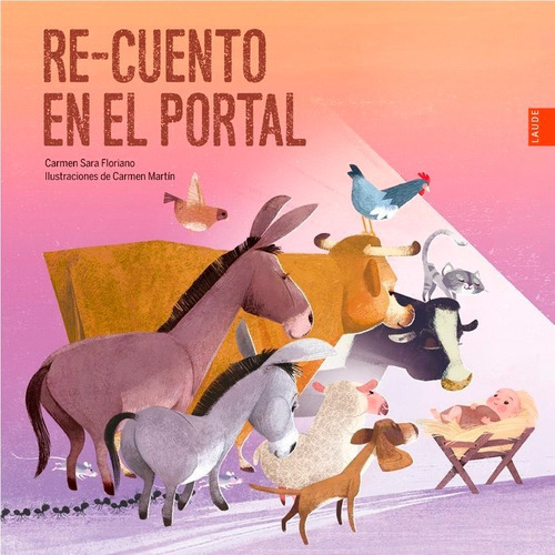 Re-cuento En El Portal, De Floriano Pardal, Carmen Sara. Editorial Luis Vives (edelvives), Tapa Dura En Español