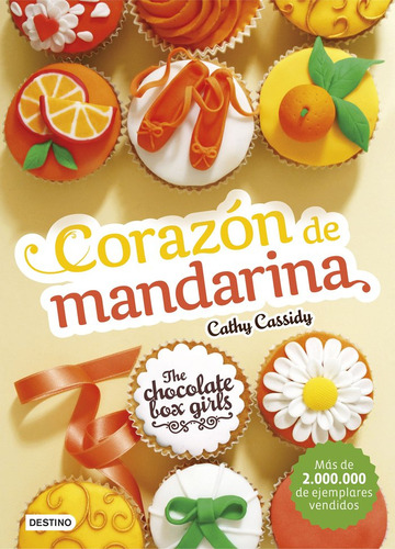 Chocolate Box Girls 3 Corazon De Mandarina - Cathy Cassidy