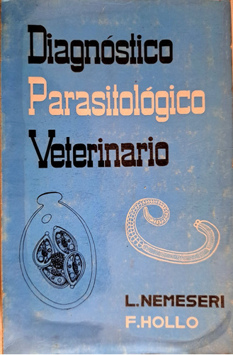 Diagnóstico Parasitológico Veterinario, L. Nemeseri, F. Holl