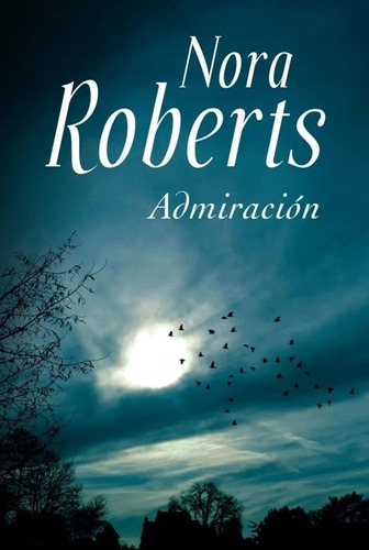 Admiracion / Nora Roberts