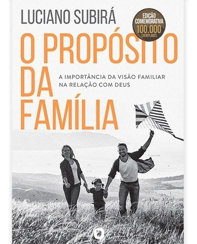 O Propósito da Família - Luciano Subirá, de Luciano Subirá. Editora EDILAN, capa mole em português