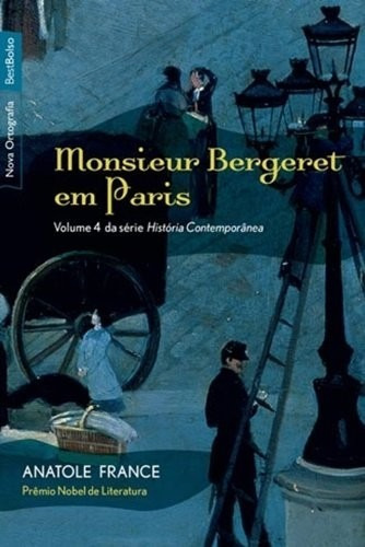Monsieur Bergeret Em Paris - Vol.historia Contemporanea, V.4, De France. Editora Bestseller, Capa Mole, Edição 1 Em Português, 2010
