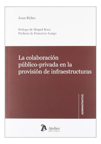 Libro La Colaboración Público Privada En La Provisión De Inf