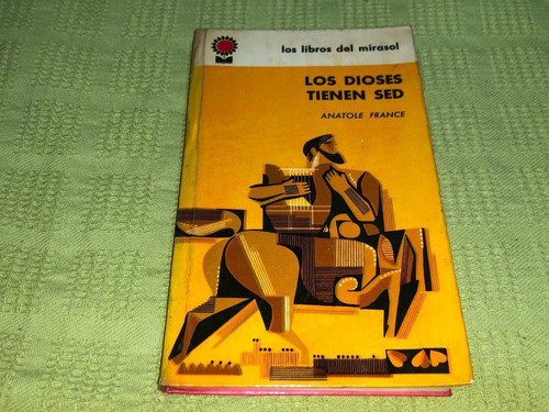 Los Dioses Tienen Sed - Anatole France - Libros Del Mirasol