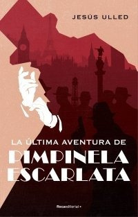 La Ãºltima Aventura De La Pimpinela Escarlata - Ulled, Je...