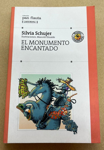 El Monumento Encantado - Silvia Schujer - Sudamericana