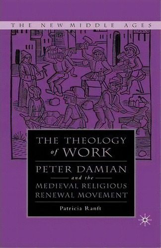 Medieval Theology Of Work, De Patricia Ranft. Editorial Palgrave Usa, Tapa Dura En Inglés