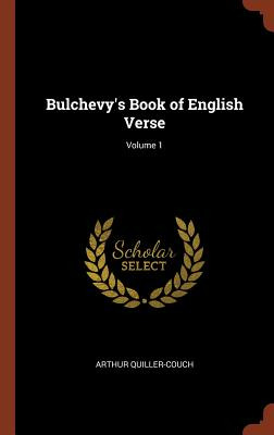 Libro Bulchevy's Book Of English Verse; Volume 1 - Quille...