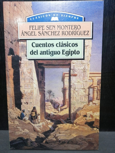 Cuentos Clásicos Del Antiguo Egipto Sen Montero Angel Sanche