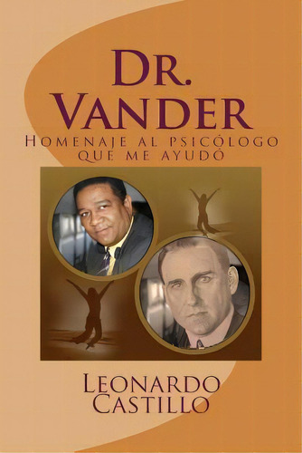 Dr. Vander, De Lic Leonardo Castillo. Editorial Createspace Independent Publishing Platform, Tapa Blanda En Español