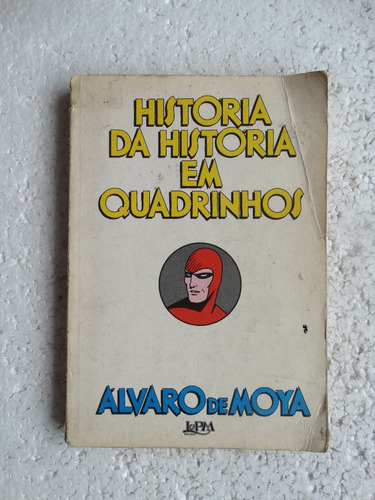 História Da História Em Quadrinhos Lpm 1986 Álvaro De Moya