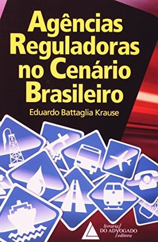 Libro Agências Reguladoras No Cenário Brasileiro De Krause B