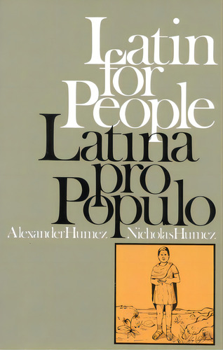 Latin For People / Latina Pro Populo, De Humez, Alexander. Editorial Back Bay Books, Tapa Blanda En Inglés
