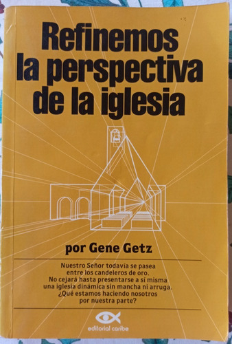 Refinemos La Perspectiva De La Iglesia (gene Getz)
