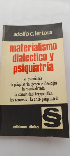 Materialismo Dialéctico Y Psiquiatría De Adlofo C. Lertora 