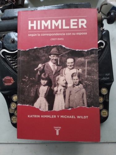 Himmler - Según Correspondencia Con Su Esposa 1927-1945