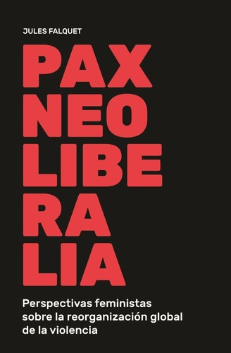 Libro Pax Neoliberalia - Jules Falquet