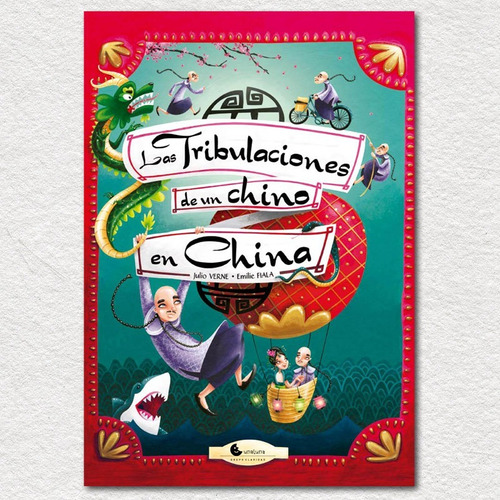 Tribulaciones De Un Chino En China. Julio Verne. Unaluna