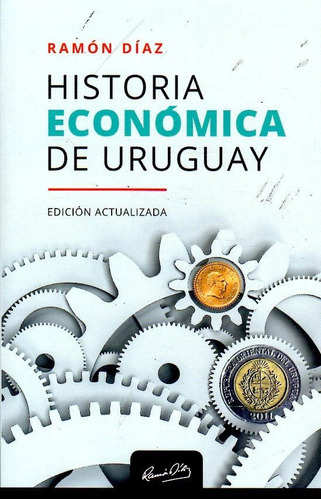 Libro: Historia Económica De Uruguay / Ramón Díaz