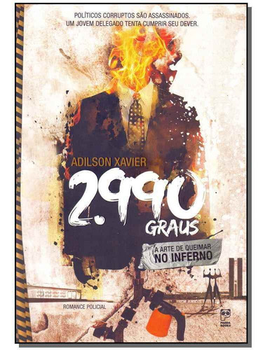 2990 Graus -  A Arte De Queimar No Inferno