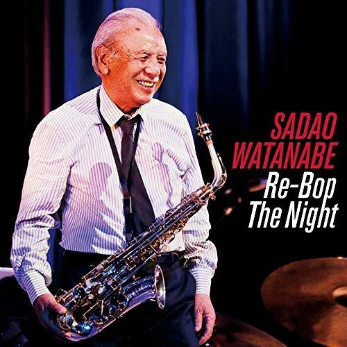 Cd Re-bop The Night - Sadao Watanabe