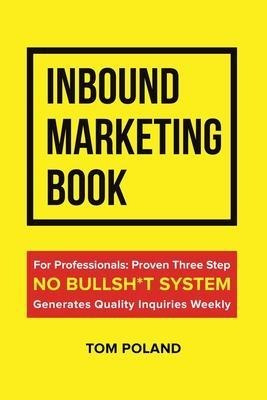 Inbound Marketing Book - Tom Poland