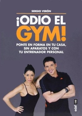 Libro Odio El Gym ! De Sergio Veron