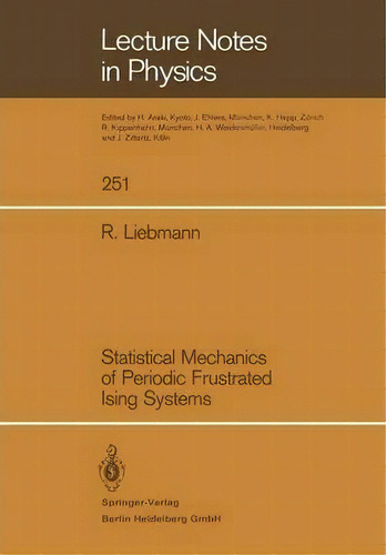 Statistical Mechanics Of Periodic Frustrated Ising Systems, De Rainer Liebmann. Lecture Tes In Physics, Vol. 1. Editorial Springer-verlag Berlin And Heidelberg Gmbh & Co. Kg, Tapa Blanda En Inglés
