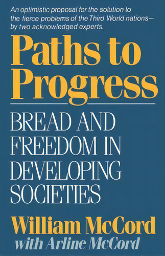 Paths To Progress: Bread And Freedom In Developing Societies, De Mccord, William. Editorial W W Norton & Co, Tapa Blanda En Inglés