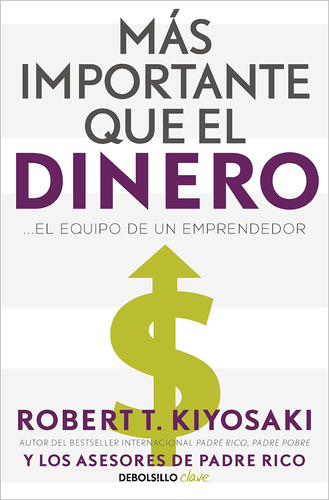 Libro: Más Importante Que El Dinero. El Equipo De Un Emprend