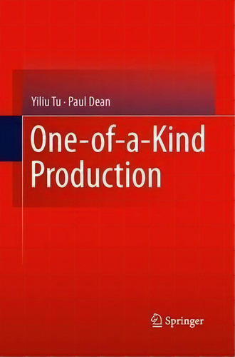 One-of-a-kind Production, De Yiliu Tu. Editorial Springer London Ltd, Tapa Blanda En Inglés, 2014