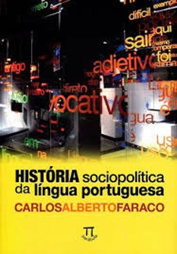 História Sociopolítica Da Língua Portuguesa