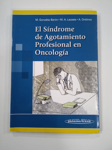 El Síndrome De Agotamiento Profesional En Oncología (e11)