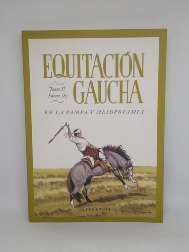 Equitacion Gaucha  En La Pampa Y Mesopotamia