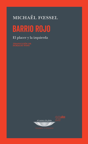 Barrio Rojo: El Placer Y La Izquierda, De Michael Fcessel. Editorial Cuenco De Plata, Tapa Blanda, Edición 1 En Español