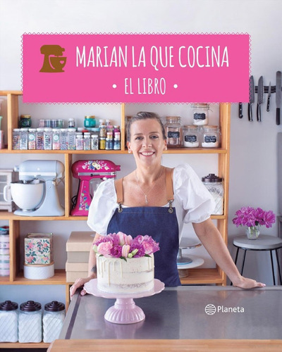 Marian La Que Cocina. Rustica - Lopez Brito, Mariana